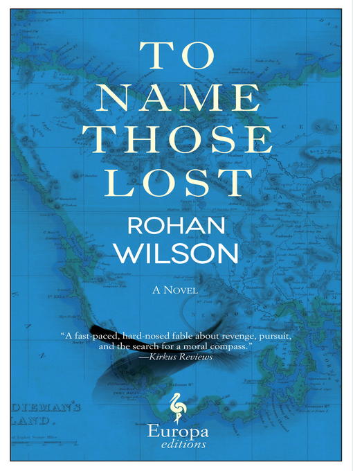 Title details for To Name Those Lost by Rohan Wilson - Available